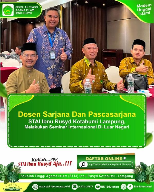 Dosen Sarjana dan Pascasarjana STAI Ibnu Rusyd Kotabumi Ikuti Seminar Internasional di Luar Negeri