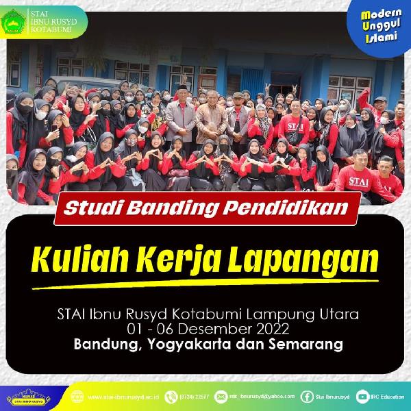 Kuliah Kerja Lapangan (KKL) STAI Ibnu Rusyd Kotabumi || Bandung, Semarang, Yogyakarta