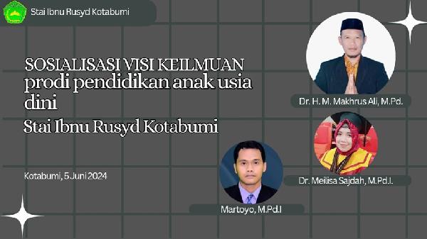 Sosialisasi Visi Keilmuan Program Studi Pendidikan Islam Anak Usia Dini (PIAUD) STAI Ibnu Rusyd Kota